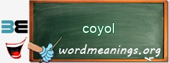 WordMeaning blackboard for coyol